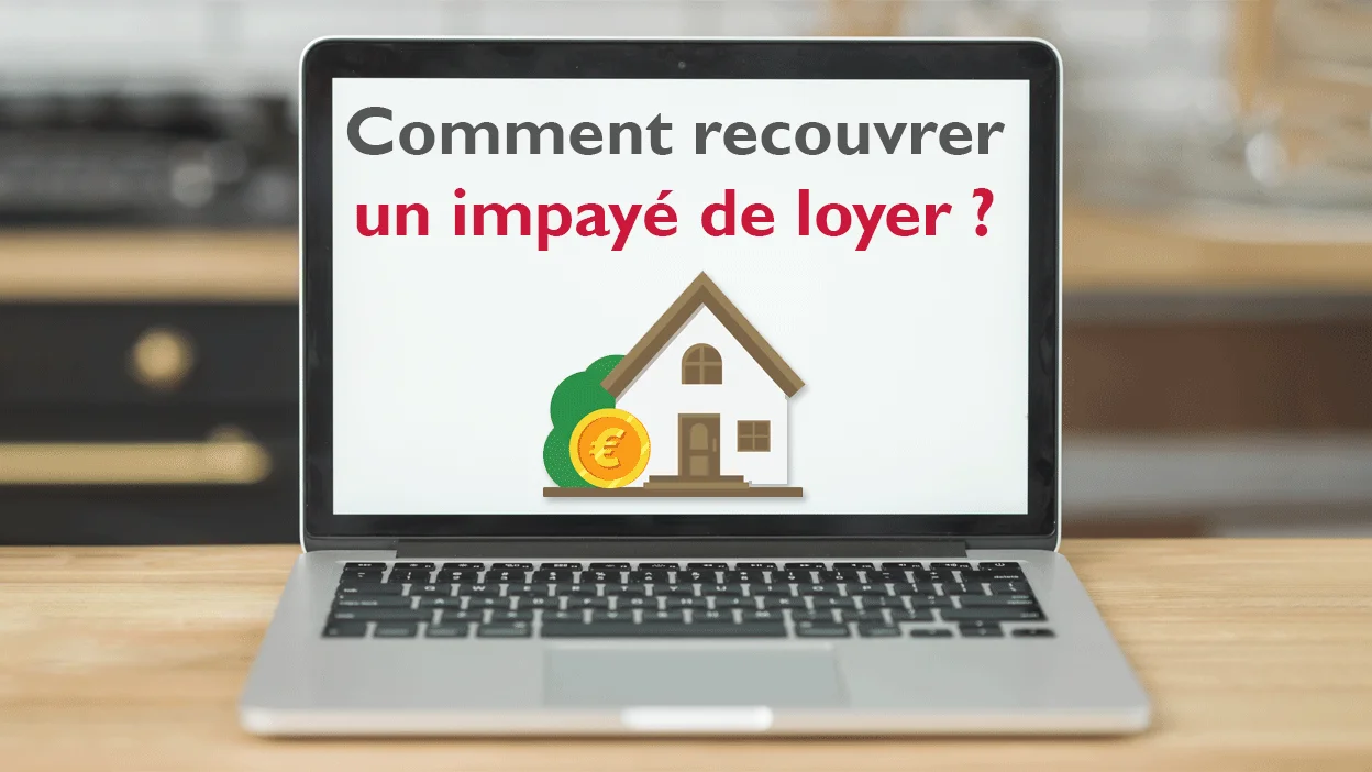 Comment recouvrer un impayé de loyer