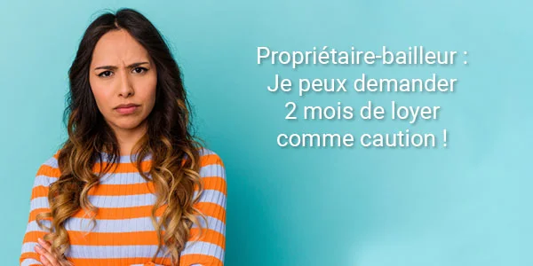 Propriétaire bailleur caution combien de mois